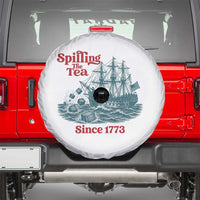 Spilling The Tea Since 1773 Spare Tire Cover American History Gift