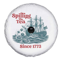 Spilling The Tea Since 1773 Spare Tire Cover American History Gift