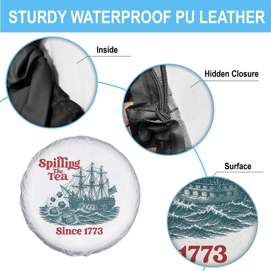 Spilling The Tea Since 1773 Spare Tire Cover American History Gift