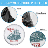 Spilling The Tea Since 1773 Spare Tire Cover American History Gift