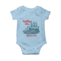 Spilling The Tea Since 1773 Baby Onesie American History Gift