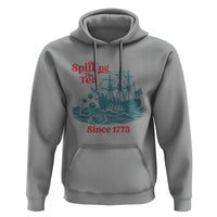 Spilling The Tea Since 1773 Hoodie American History Gift