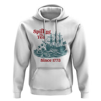 Spilling The Tea Since 1773 Hoodie American History Gift