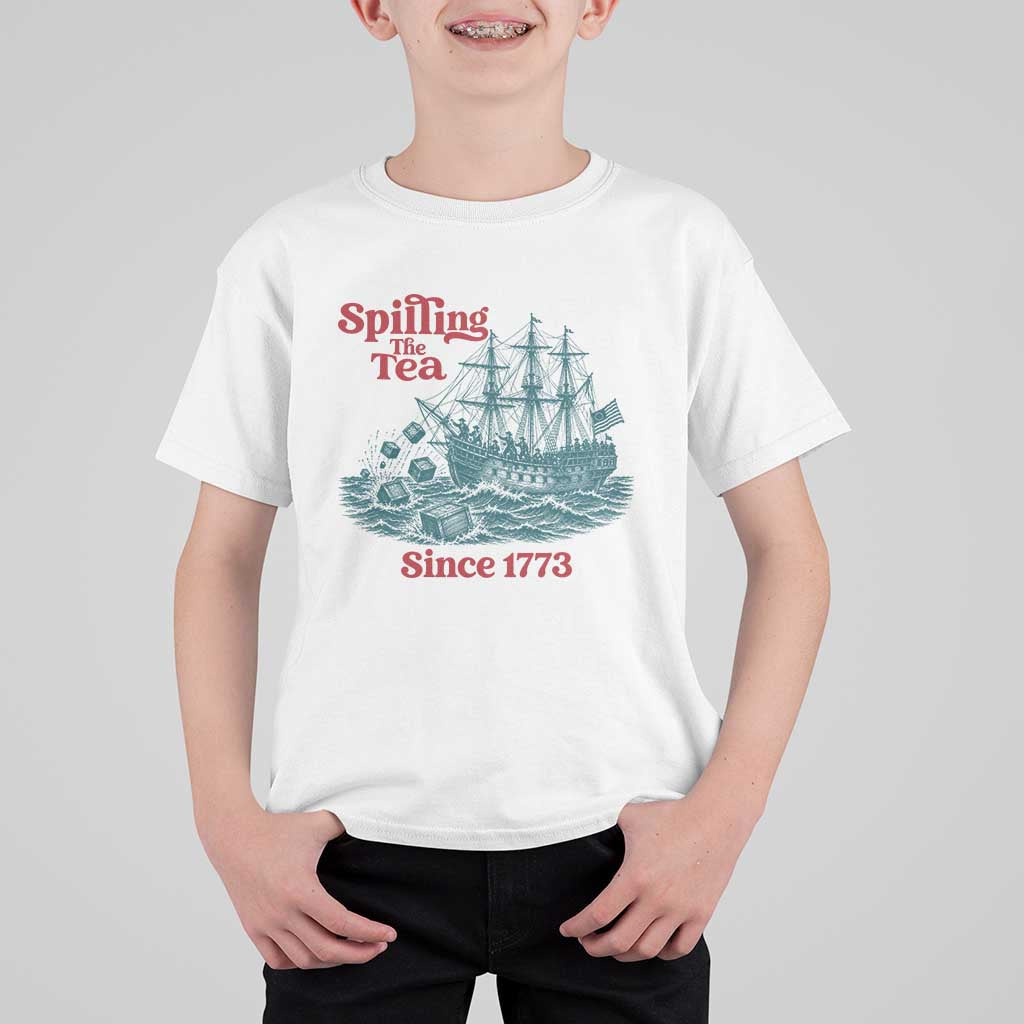 Spilling The Tea Since 1773 T Shirt For Kid American History Gift