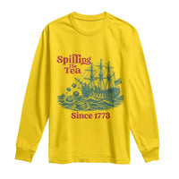 Spilling The Tea Since 1773 Long Sleeve Shirt American History Gift