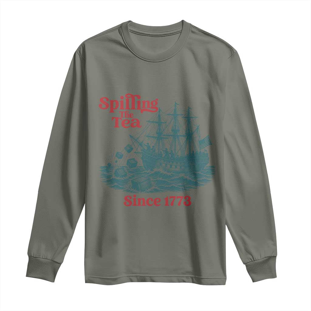 Spilling The Tea Since 1773 Long Sleeve Shirt American History Gift