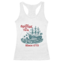 Spilling The Tea Since 1773 Racerback Tank Top American History Gift