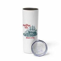 Spilling The Tea Since 1773 Skinny Tumbler American History Gift