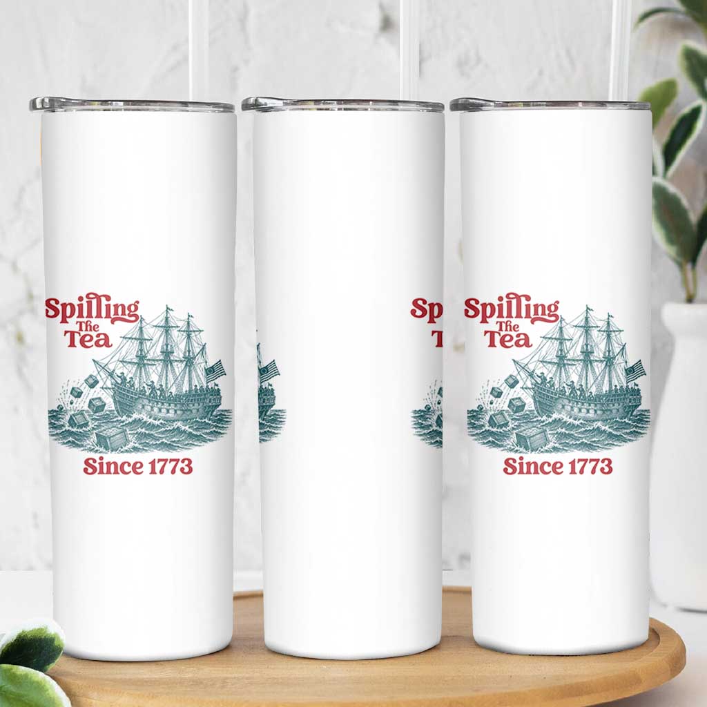 Spilling The Tea Since 1773 Skinny Tumbler American History Gift