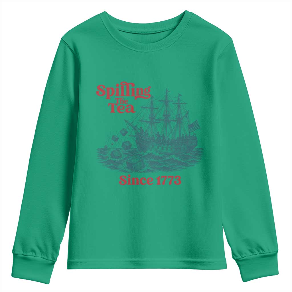 Spilling The Tea Since 1773 Youth Sweatshirt American History Gift