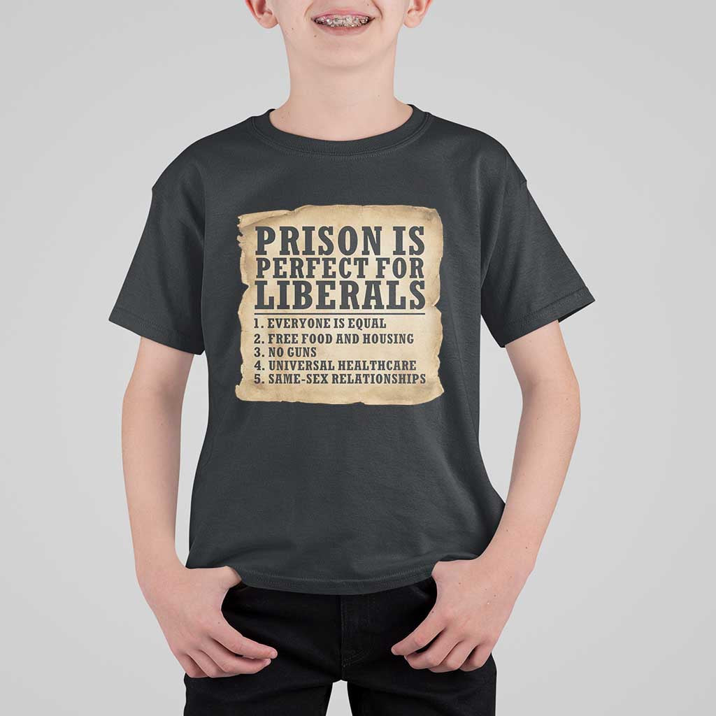 Vintage Prison Is Perfect For Liberals T Shirt For Kid Funny Political Graphic