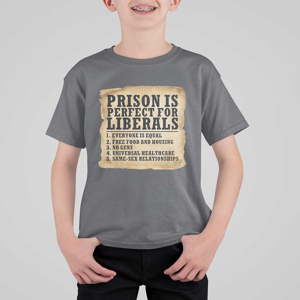 Vintage Prison Is Perfect For Liberals T Shirt For Kid Funny Political Graphic