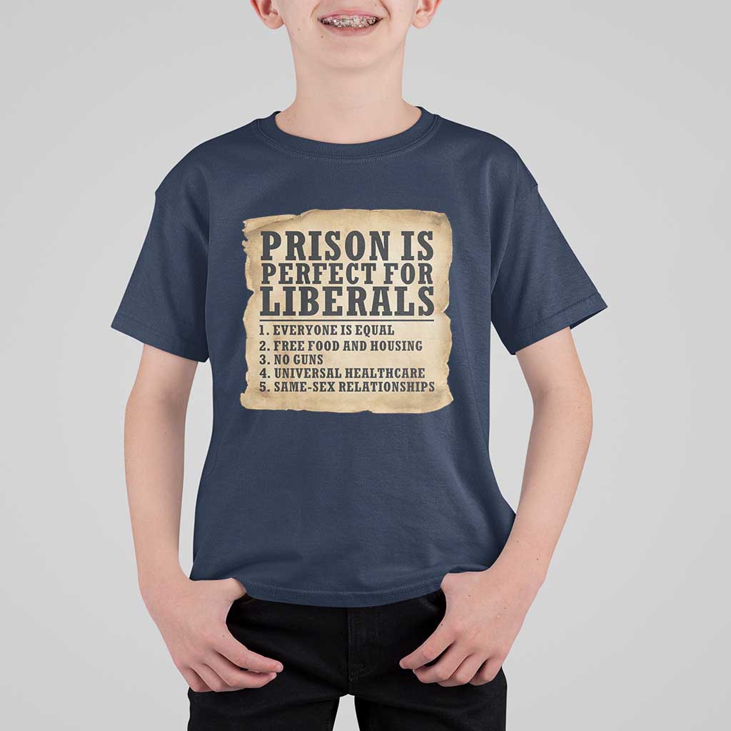 Vintage Prison Is Perfect For Liberals T Shirt For Kid Funny Political Graphic