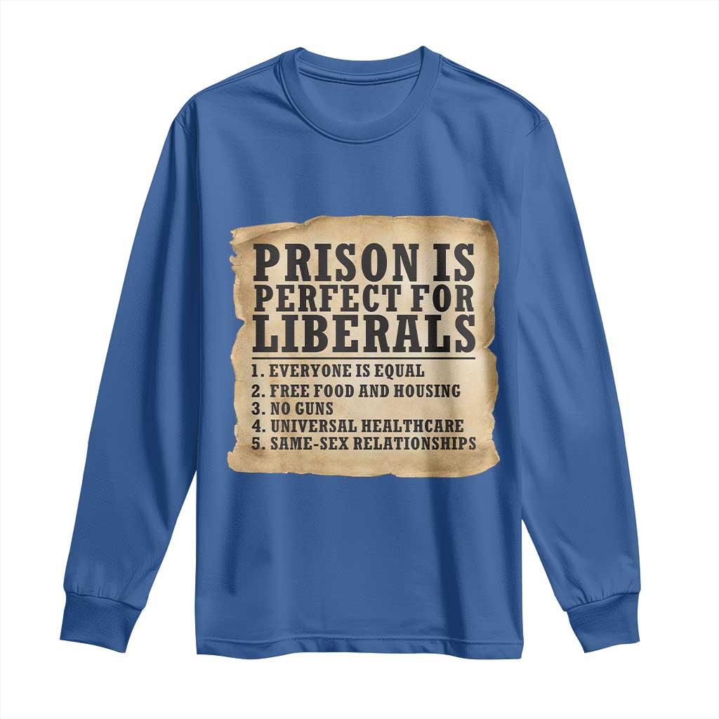 Vintage Prison Is Perfect For Liberals Long Sleeve Shirt Funny Political Graphic