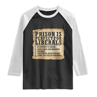 Vintage Prison Is Perfect For Liberals Raglan Shirt Funny Political Graphic