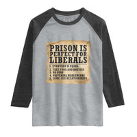Vintage Prison Is Perfect For Liberals Raglan Shirt Funny Political Graphic