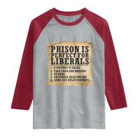 Vintage Prison Is Perfect For Liberals Raglan Shirt Funny Political Graphic