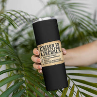 Vintage Prison Is Perfect For Liberals Skinny Tumbler Funny Political Graphic