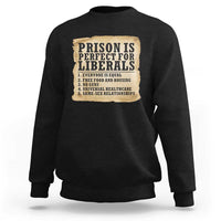 Vintage Prison Is Perfect For Liberals Sweatshirt Funny Political Graphic