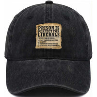 Vintage Prison Is Perfect For Liberals Washed Cotton Baseball Cap Funny Political Graphic