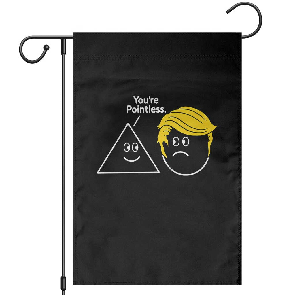 Funny Political Geometry Joke Garden Flag Youre Pointless Graphic