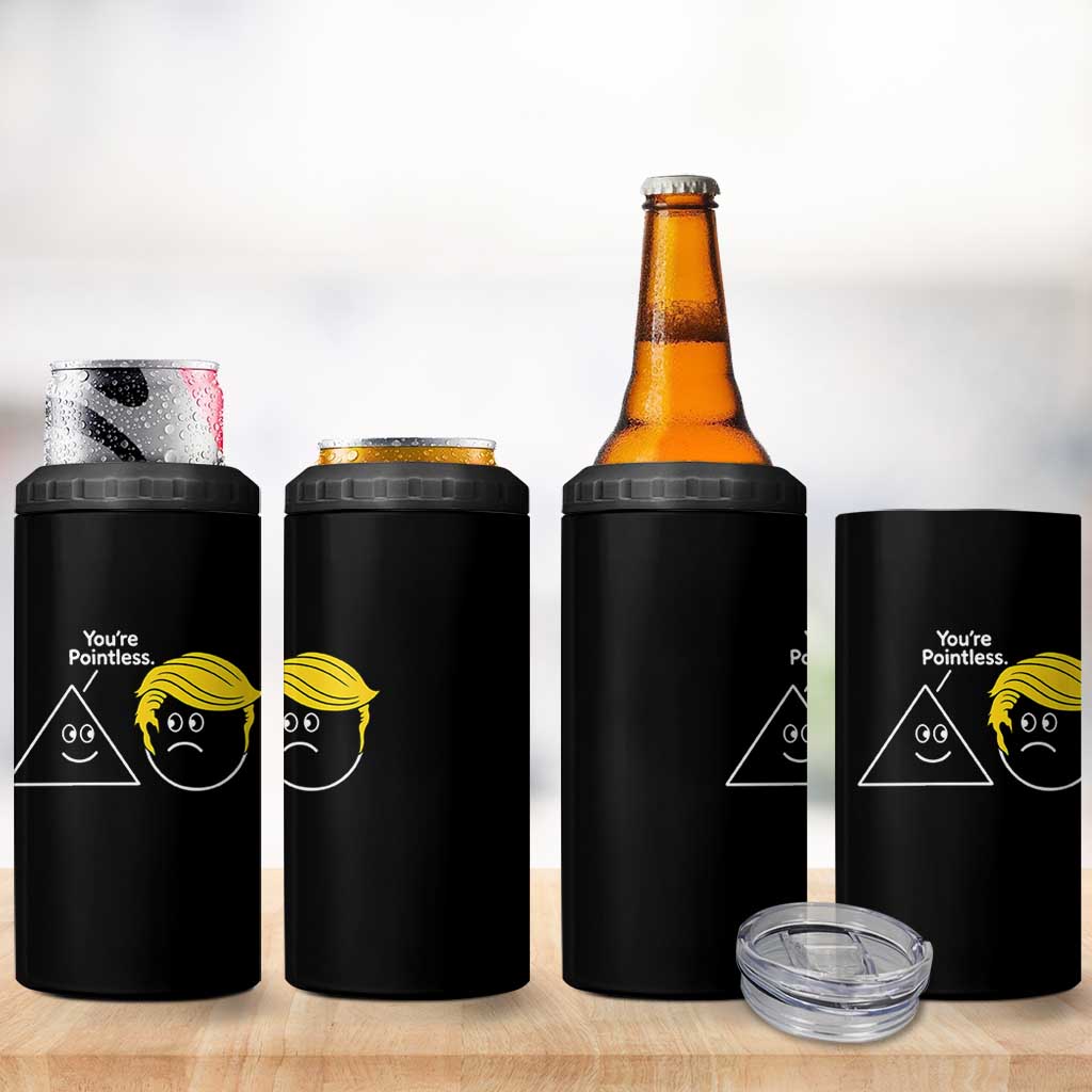Funny Political Geometry Joke 4 in 1 Can Cooler Tumbler Youre Pointless Graphic