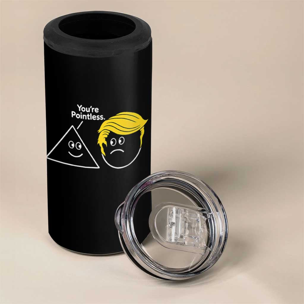 Funny Political Geometry Joke 4 in 1 Can Cooler Tumbler Youre Pointless Graphic