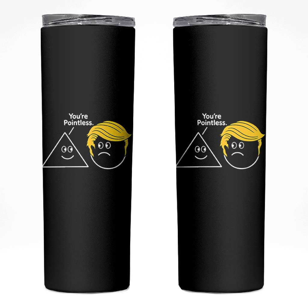 Funny Political Geometry Joke Skinny Tumbler Youre Pointless Graphic