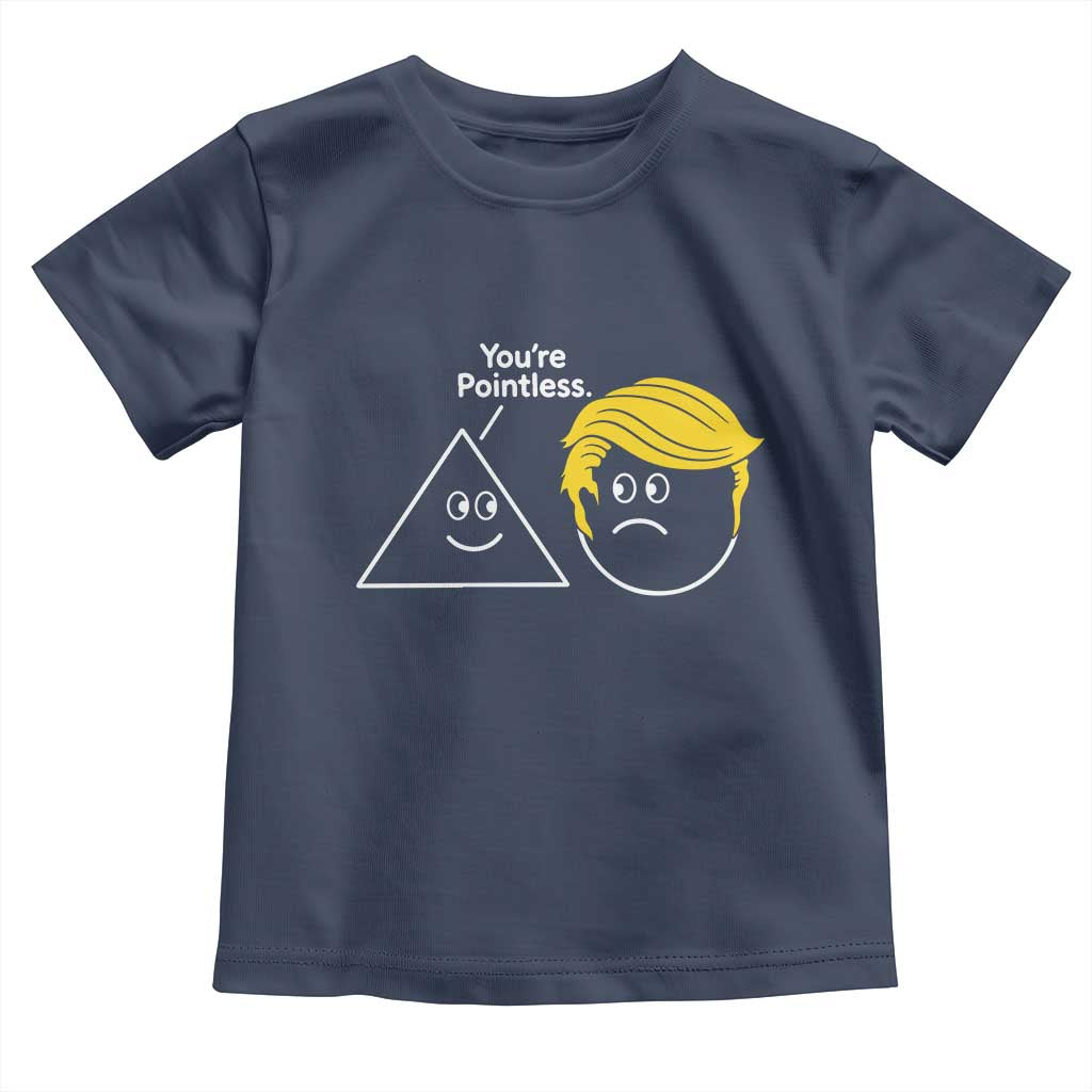 Funny Political Geometry Joke Toddler T Shirt Youre Pointless Graphic
