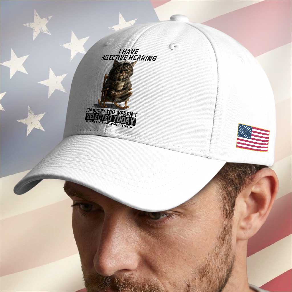 Funny Cat Baseball Cap I Have Selective Hearing Sorry You Were Not Selected