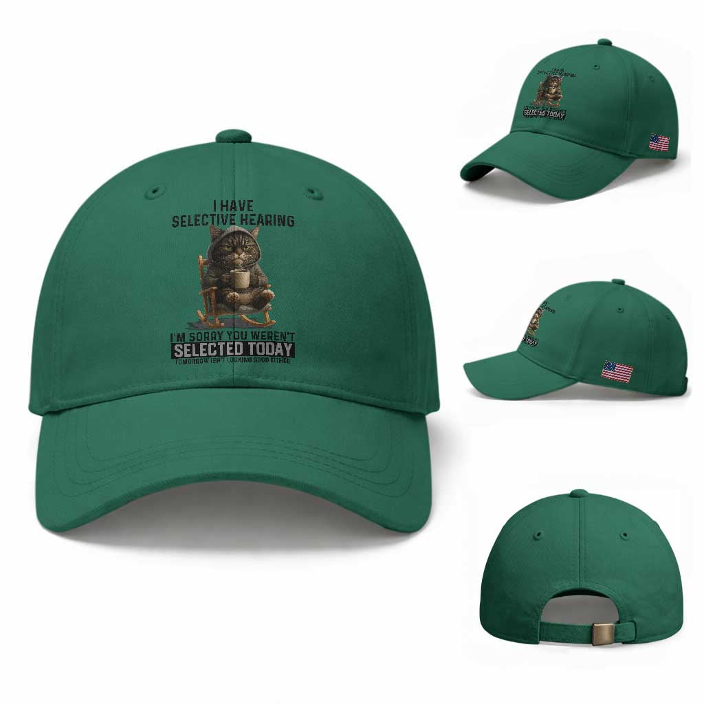 Funny Cat Baseball Cap I Have Selective Hearing Sorry You Were Not Selected