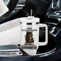 Funny Cat Tumbler With Handle I Have Selective Hearing Sorry You Were Not Selected