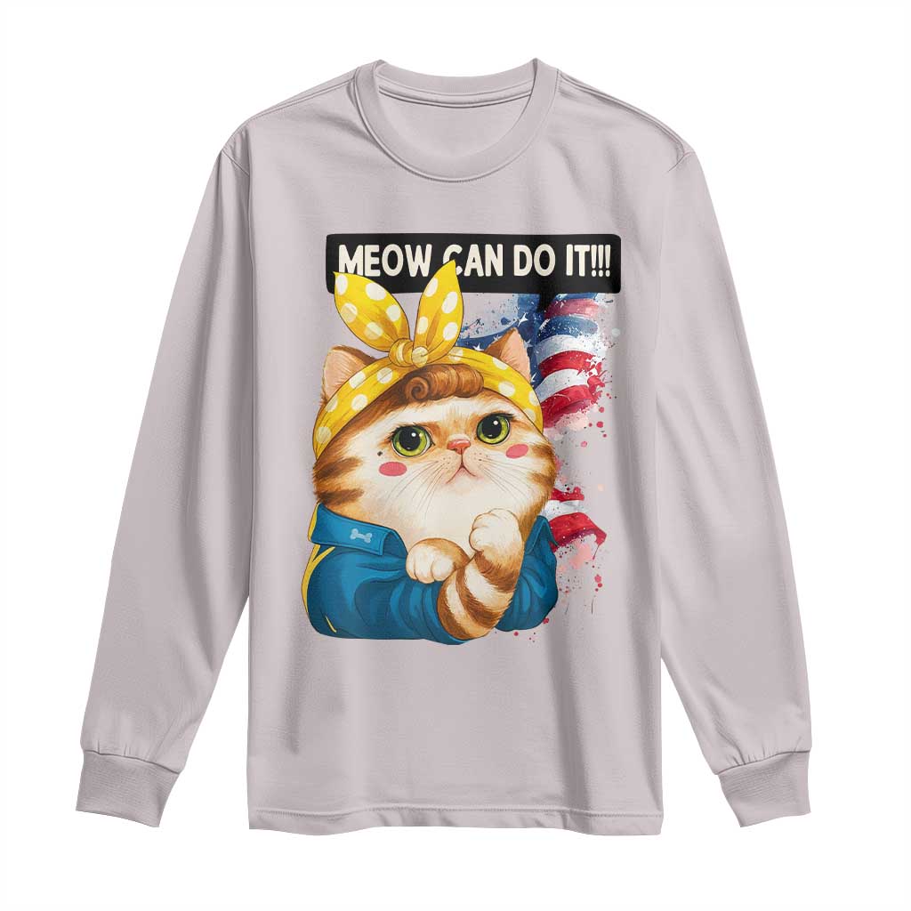 Meow Can Do It Long Sleeve Shirt Funny Feminist Cat Lover Gift - Wonder Print Shop