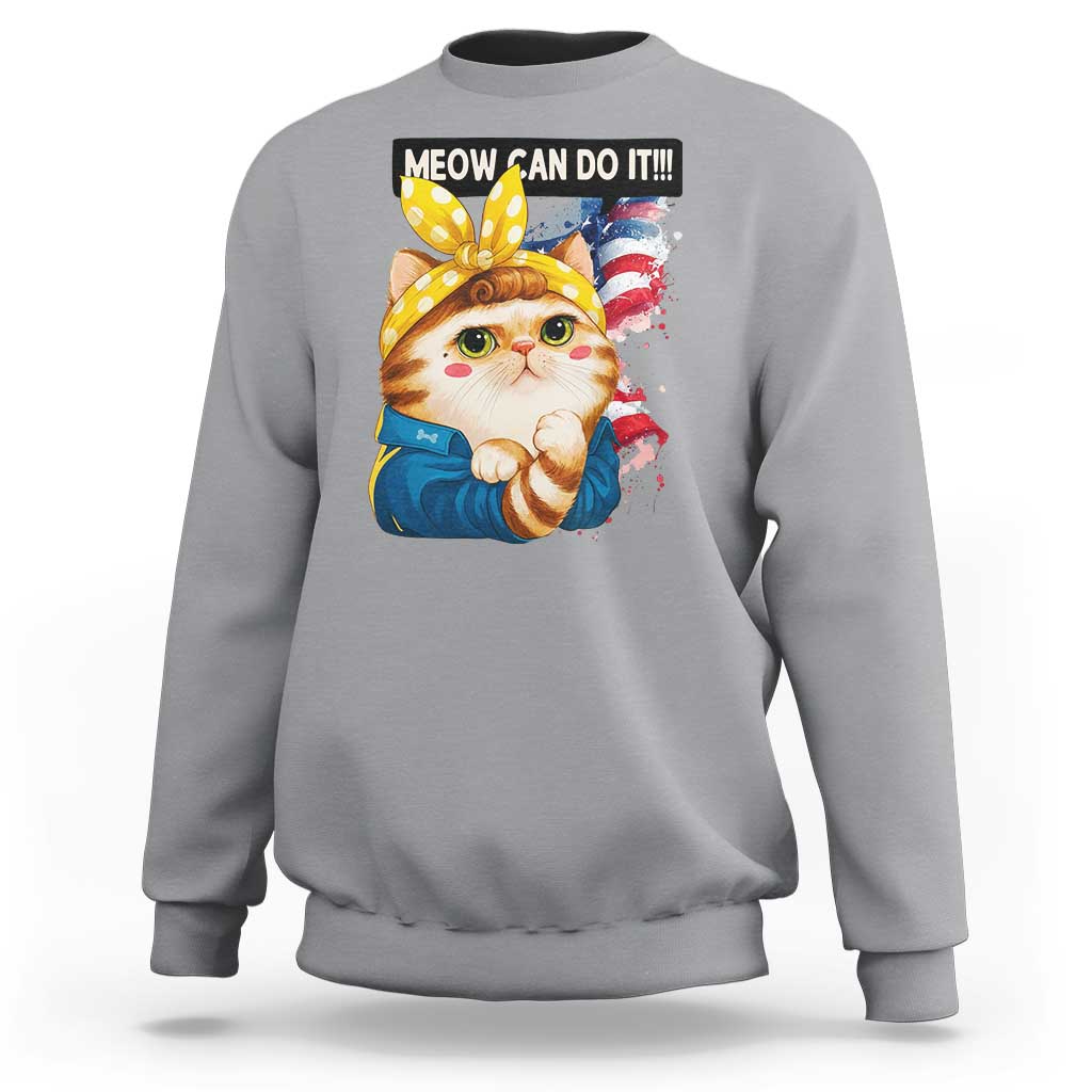 Meow Can Do It Sweatshirt Funny Feminist Cat Lover Gift - Wonder Print Shop