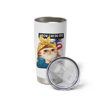 Meow Can Do It Tumbler Cup Funny Feminist Cat Lover Gift