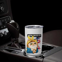 Meow Can Do It Tumbler Cup Funny Feminist Cat Lover Gift