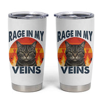 Cat Meme Tumbler Cup Funny Rage In My Veins Sarcastic Animal Humor