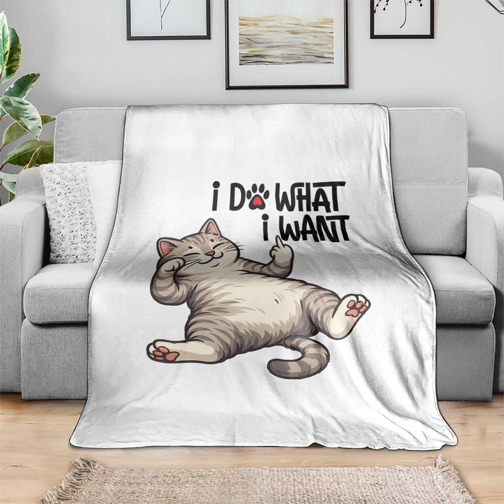 Cat Lover Throw Blanket Funny I Do What I Want - Wonder Print Shop