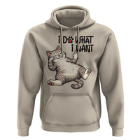 Cat Lover Hoodie Funny I Do What I Want - Wonder Print Shop