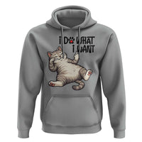 Cat Lover Hoodie Funny I Do What I Want - Wonder Print Shop