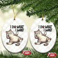 Cat Lover Ceramic Ornament Funny I Do What I Want - Wonder Print Shop