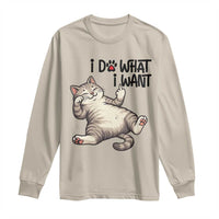 Cat Lover Long Sleeve Shirt Funny I Do What I Want - Wonder Print Shop