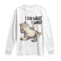 Cat Lover Long Sleeve Shirt Funny I Do What I Want - Wonder Print Shop