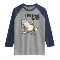 Cat Lover Raglan Shirt Funny I Do What I Want - Wonder Print Shop