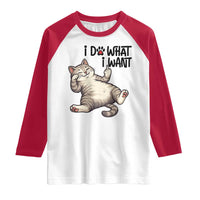 Cat Lover Raglan Shirt Funny I Do What I Want - Wonder Print Shop