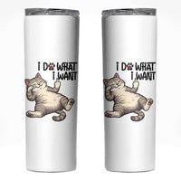 Cat Lover Skinny Tumbler Funny I Do What I Want