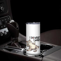 Cat Lover Skinny Tumbler Funny I Do What I Want