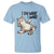Cat Lover T Shirt Funny I Do What I Want - Wonder Print Shop