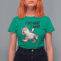 Cat Lover T Shirt For Women Funny I Do What I Want - Wonder Print Shop