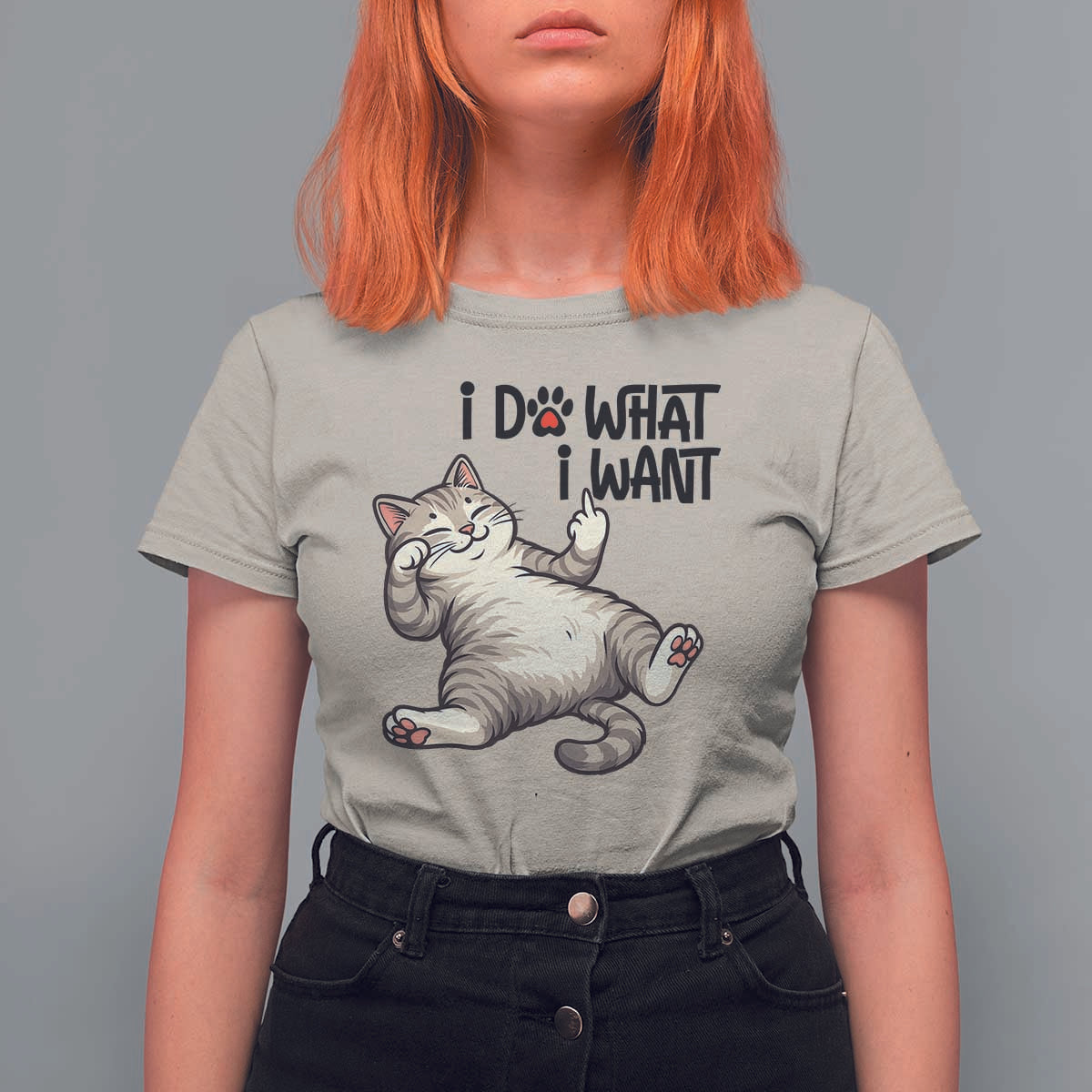 Cat Lover T Shirt For Women Funny I Do What I Want - Wonder Print Shop